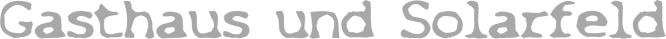 ::: SONNENWIRTSCHAFT ::: GASTHAUS UND SOLARFELD :::